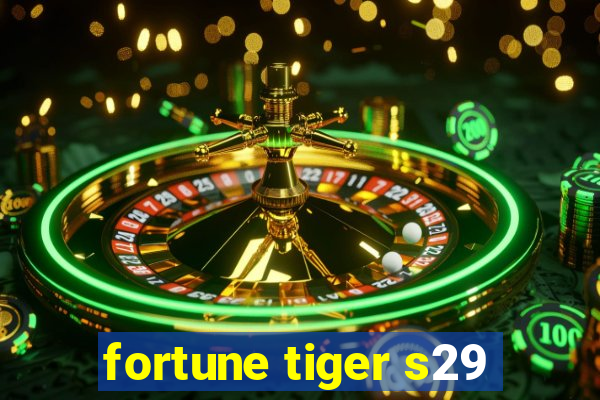 fortune tiger s29